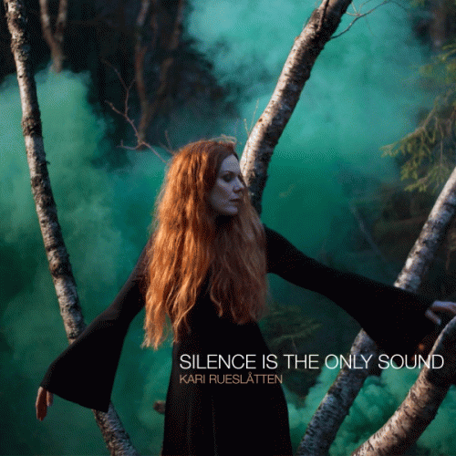Kari Rueslatten : Silence Is the Only Sound